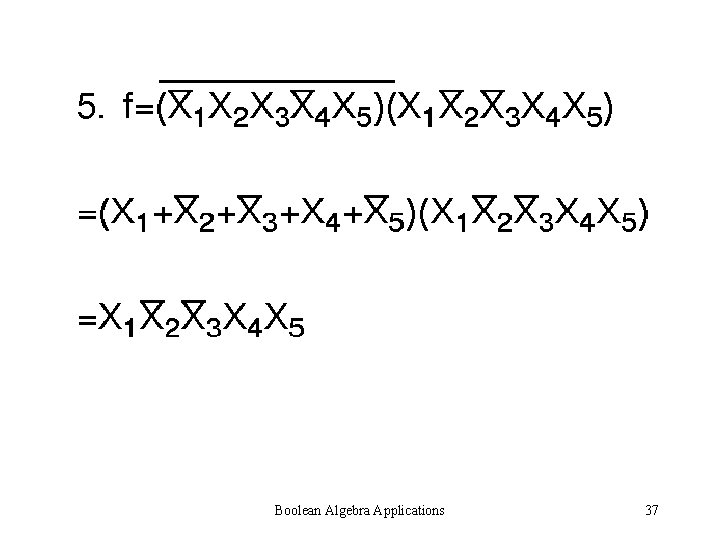 Boolean Algebra Applications 37 Boolean Algebra Applications 37