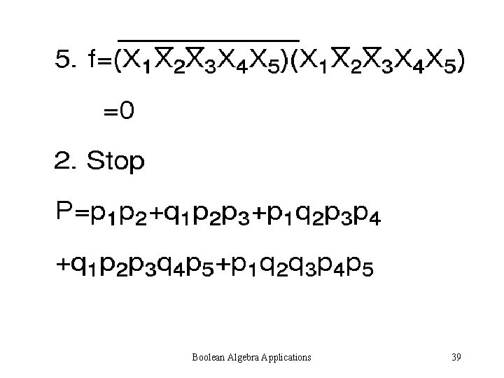 Boolean Algebra Applications 39 Boolean Algebra Applications 39