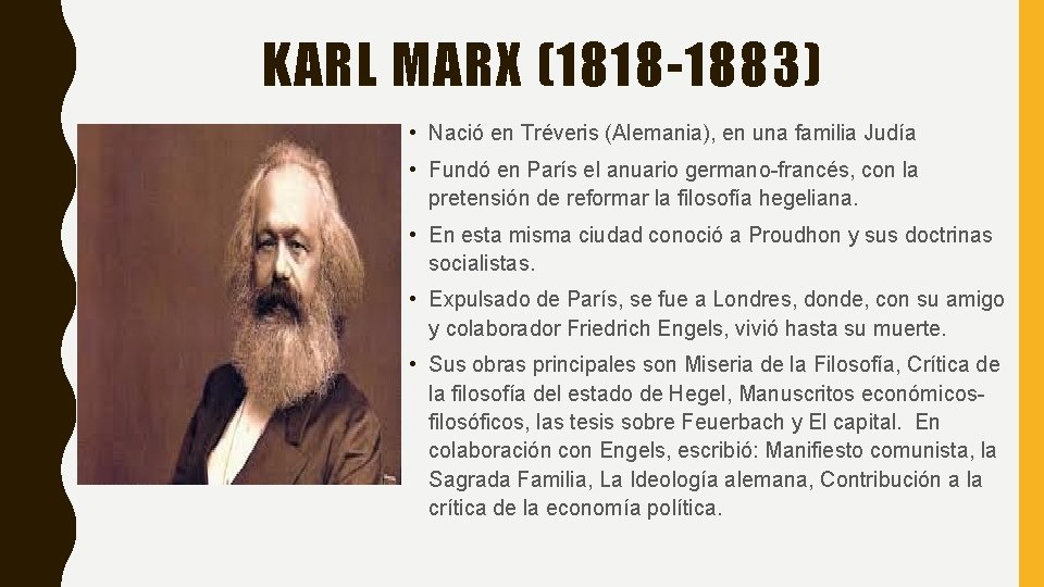 KARL MARX (1818 -1883) • Nació en Tréveris (Alemania), en una familia Judía •