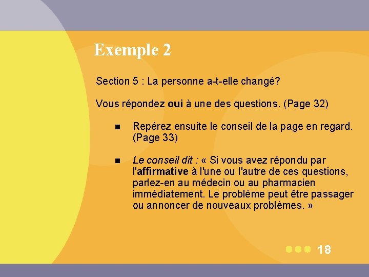Exemple 2 Section 5 : La personne a-t-elle changé? Vous répondez oui à une