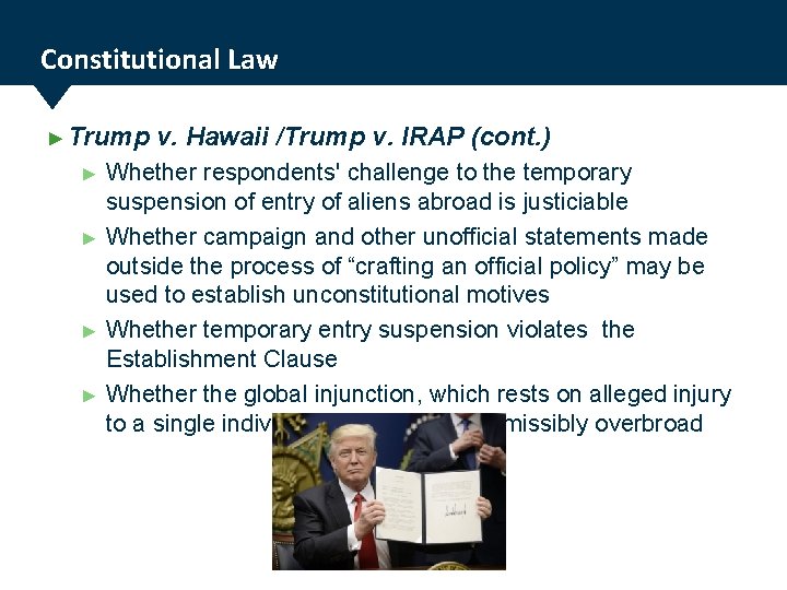 Constitutional Law ► Trump ► ► v. Hawaii /Trump v. IRAP (cont. ) Whether