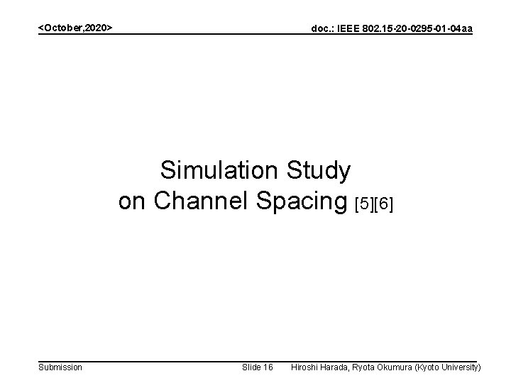<October, 2020> doc. : IEEE 802. 15 -20 -0295 -01 -04 aa Simulation Study