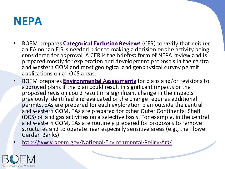 NEPA • BOEM prepares Categorical Exclusion Reviews (CER) to verify that neither an EA