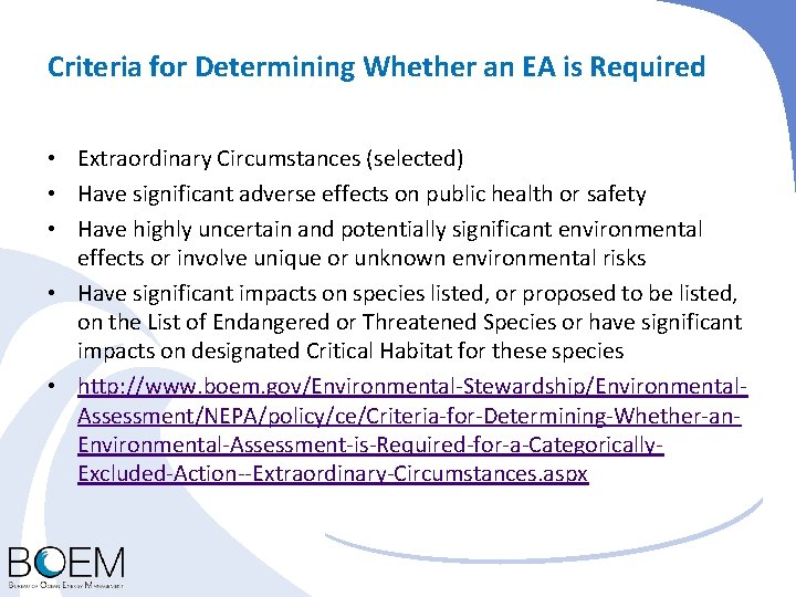 Criteria for Determining Whether an EA is Required • Extraordinary Circumstances (selected) • Have