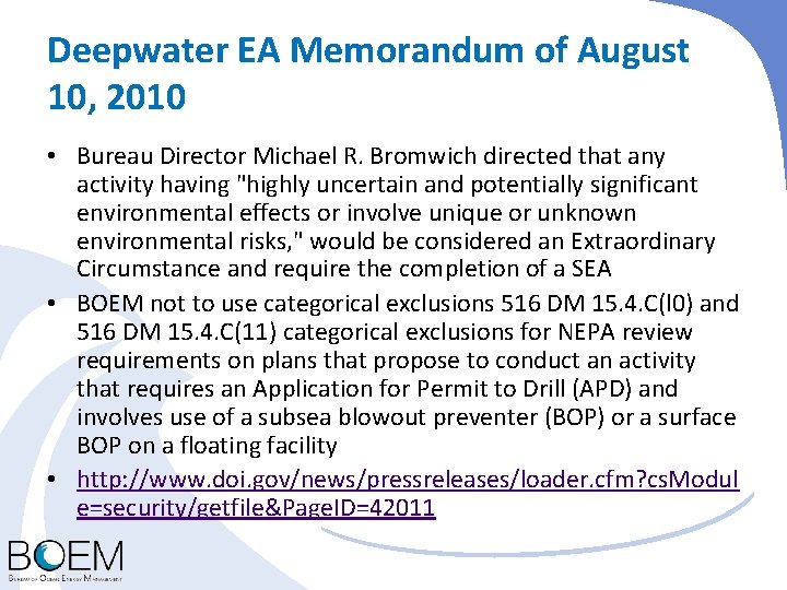 Deepwater EA Memorandum of August 10, 2010 • Bureau Director Michael R. Bromwich directed