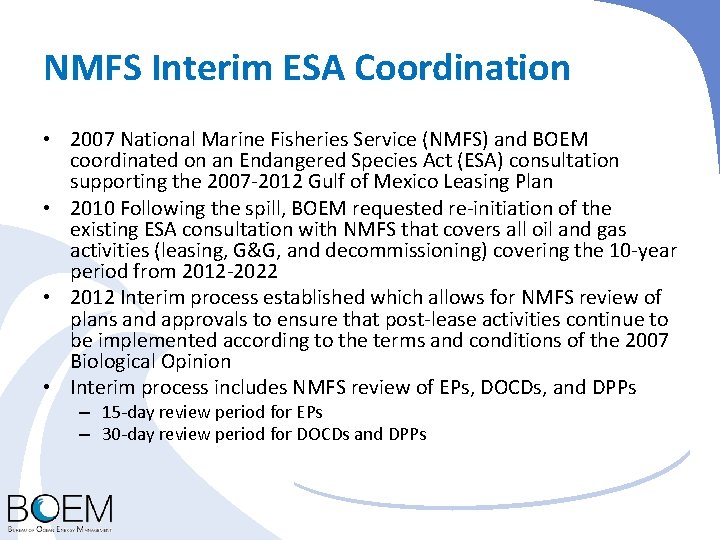 NMFS Interim ESA Coordination • 2007 National Marine Fisheries Service (NMFS) and BOEM coordinated