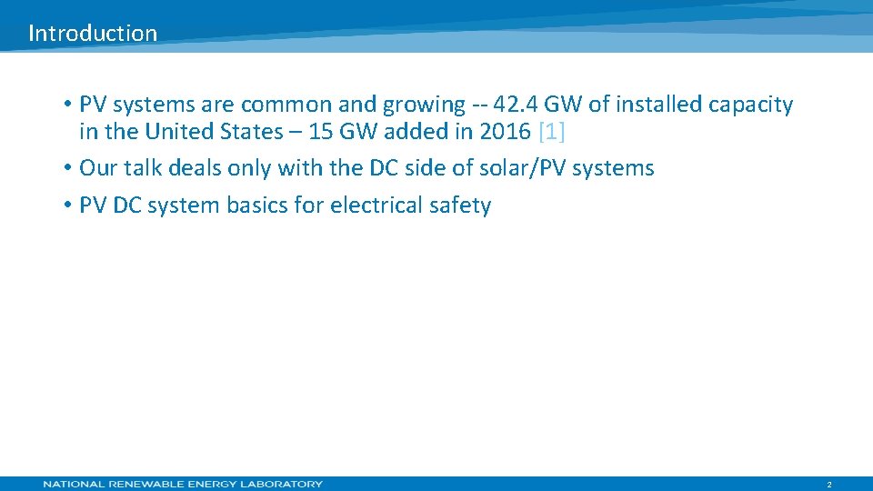 Introduction • PV systems are common and growing -- 42. 4 GW of installed
