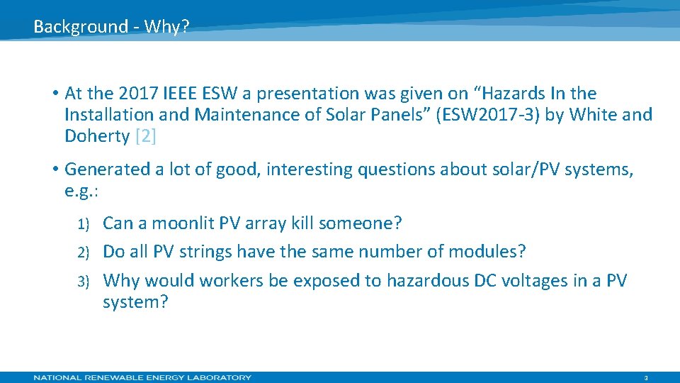 Background - Why? • At the 2017 IEEE ESW a presentation was given on