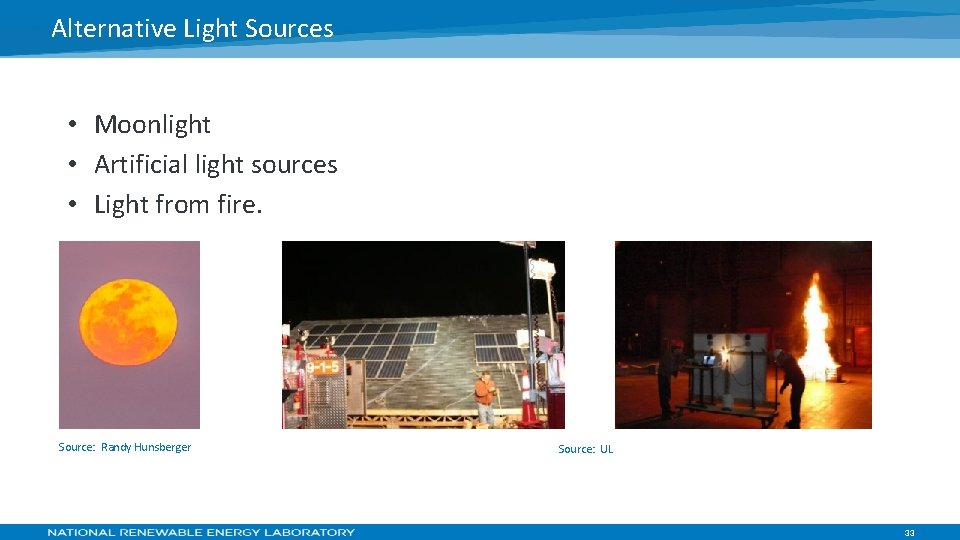 Alternative Light Sources • Moonlight • Artificial light sources • Light from fire. Source: