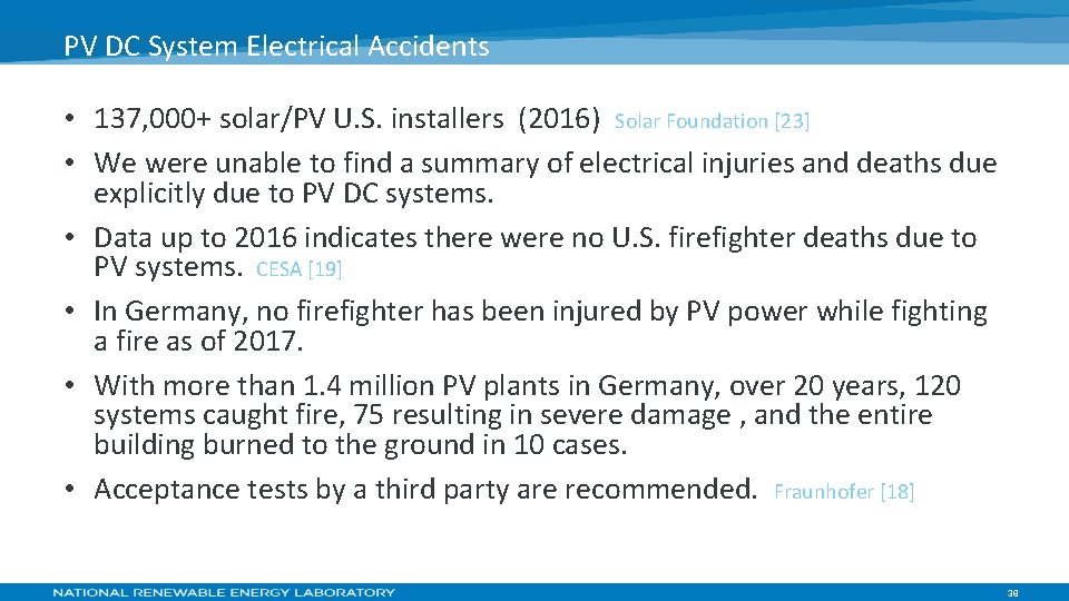 PV DC System Electrical Accidents • 137, 000+ solar/PV U. S. installers (2016) Solar