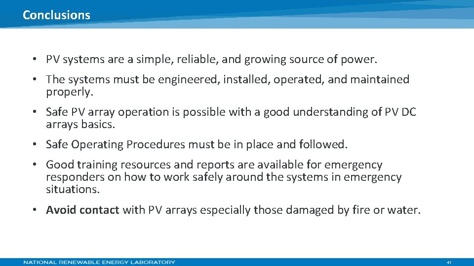 Conclusions • PV systems are a simple, reliable, and growing source of power. •