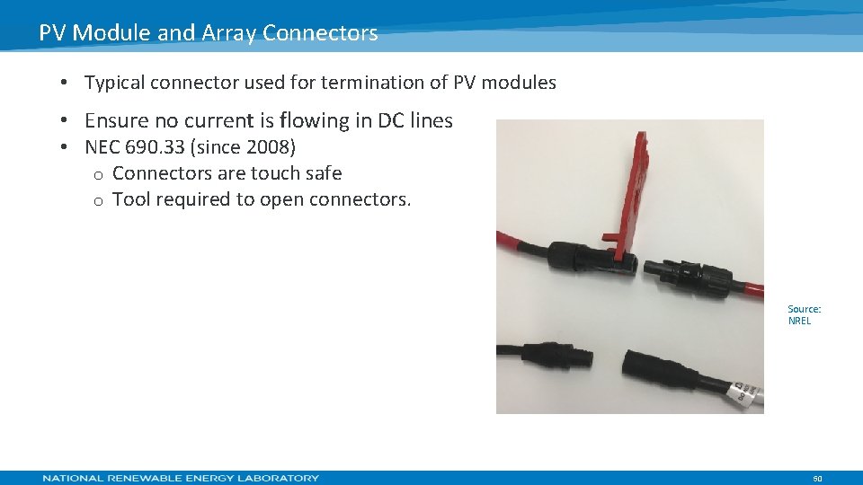 PV Module and Array Connectors • Typical connector used for termination of PV modules
