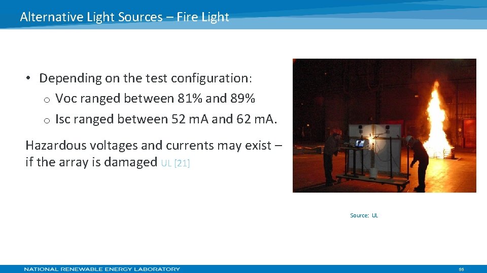 Alternative Light Sources – Fire Light • Depending on the test configuration: o Voc