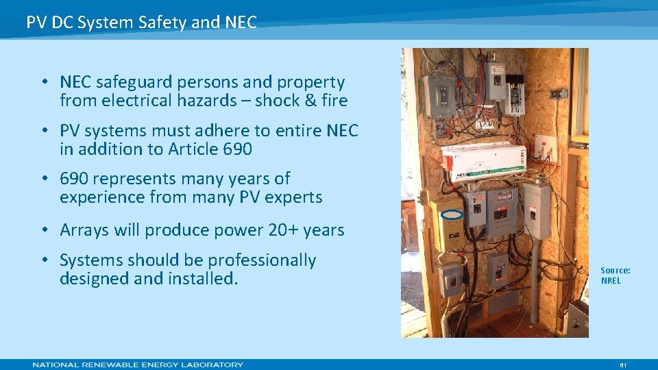 PV DC System Safety and NEC • NEC safeguard persons and property from electrical