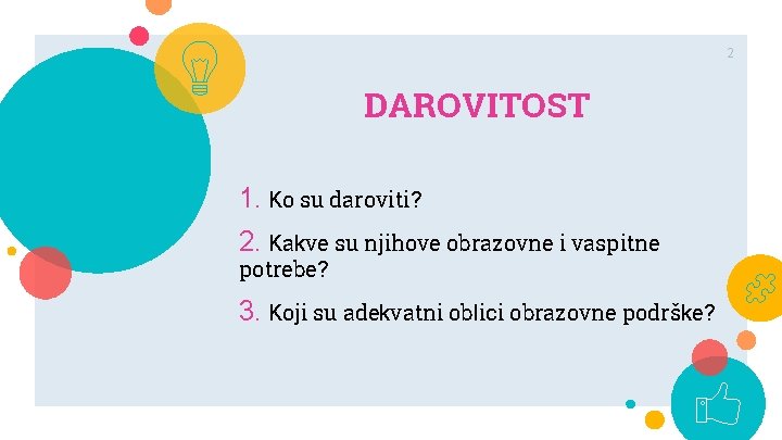 2 DAROVITOST 1. Ko su daroviti? 2. Kakve su njihove obrazovne i vaspitne potrebe?