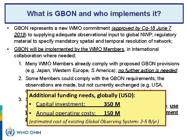 What is GBON and who implements it? • GBON represents a new WMO commitment