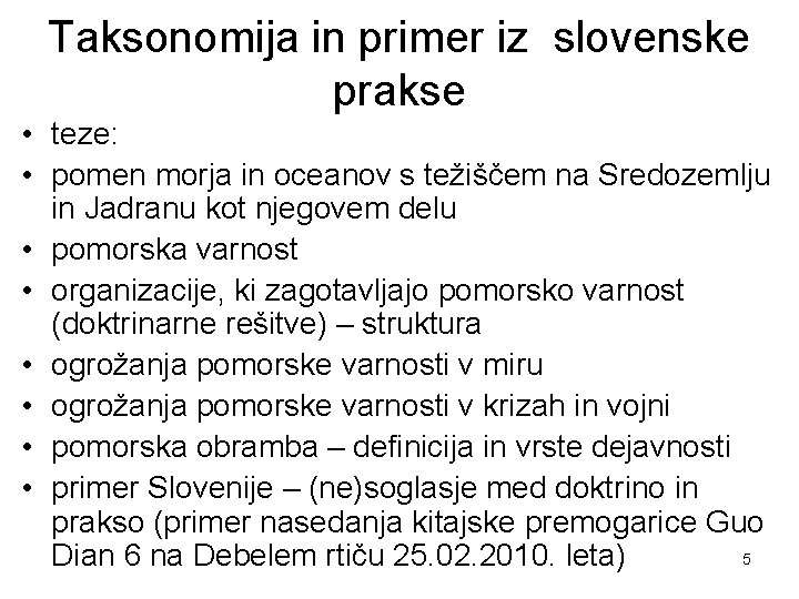 Taksonomija in primer iz slovenske prakse • teze: • pomen morja in oceanov s