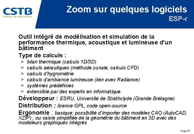 Zoom sur quelques logiciels ESP-r Outil intégré de modélisation et simulation de la performance