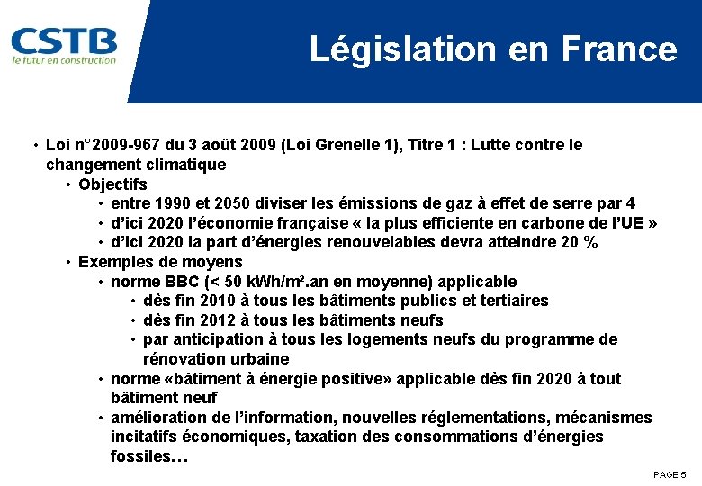 Législation en France • Loi n° 2009 -967 du 3 août 2009 (Loi Grenelle