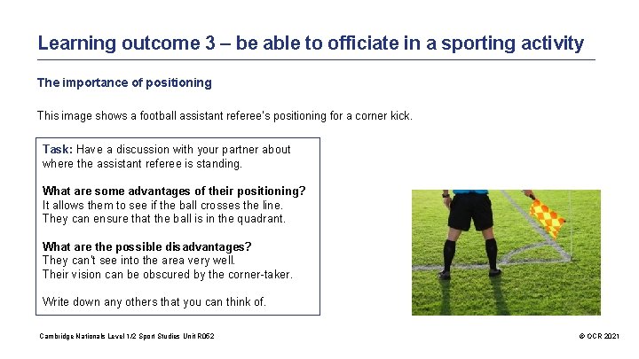 Learning outcome 3 – be able to officiate in a sporting activity The importance