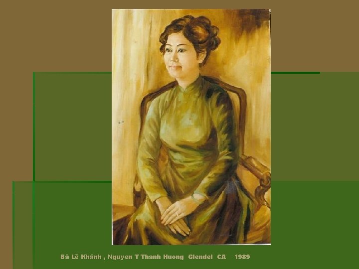 Bà Lê Khánh , Nguyen T Thanh Huong Glendel CA 1989 