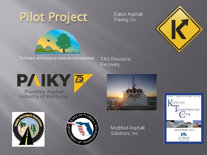 Pilot Project To Protect and Enhance Kentucky’s Environment Eaton Asphalt Paving Co. TAG Resource