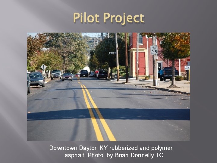 Pilot Project Downtown Dayton KY rubberized and polymer asphalt. Photo by Brian Donnelly TC