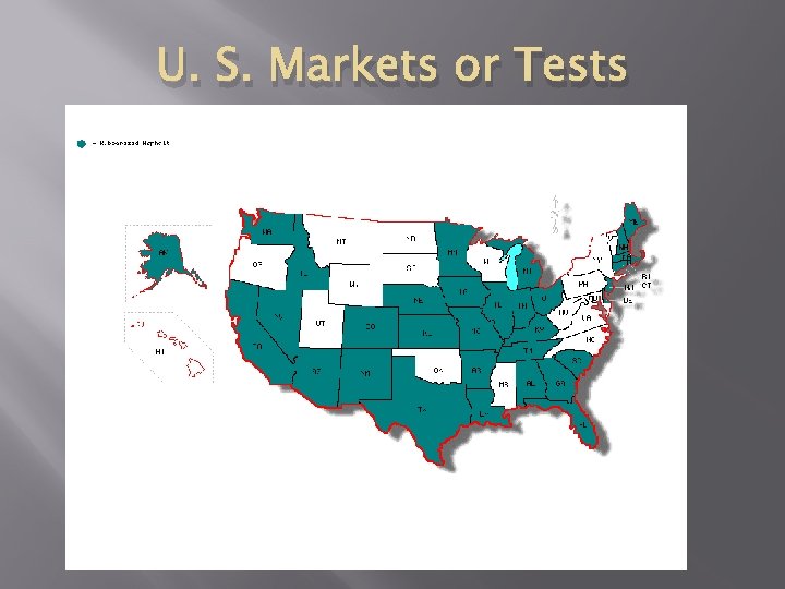 U. S. Markets or Tests 