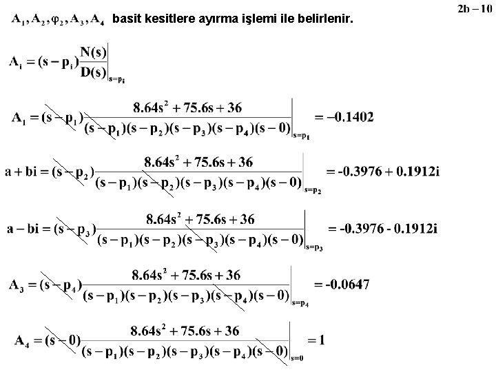 basit kesitlere ayırma işlemi ile belirlenir. 