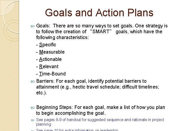 Goals and Action Plans Goals: There are so many ways to set goals. One