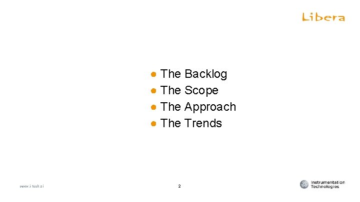 Hadron BPM diagnostics ● The Backlog ● The Scope ● The Approach ● The