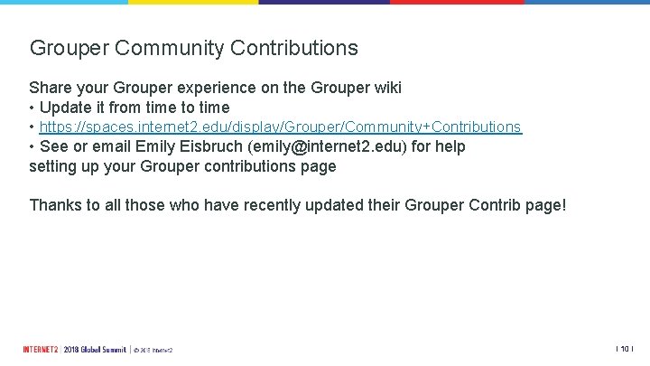 Grouper Community Contributions Share your Grouper experience on the Grouper wiki • Update it