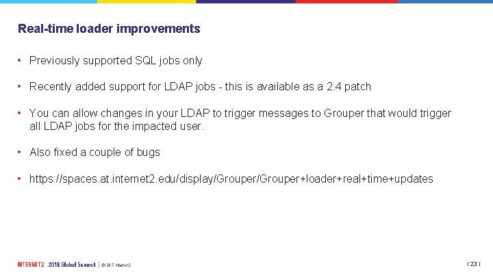 Real-time loader improvements • Previously supported SQL jobs only • Recently added support for