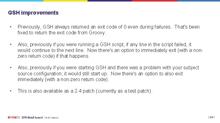 GSH improvements • Previously, GSH always returned an exit code of 0 even during