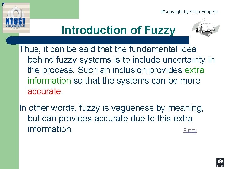 ®Copyright by Shun-Feng Su Introduction of Fuzzy Thus, it can be said that the
