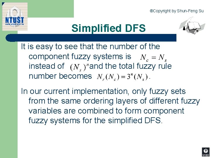 ®Copyright by Shun-Feng Su Simplified DFS It is easy to see that the number