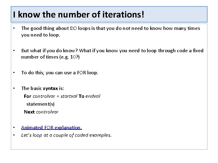 I know the number of iterations! • The good thing about DO loops is