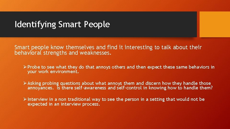 Identifying Smart People Smart people know themselves and find it interesting to talk about