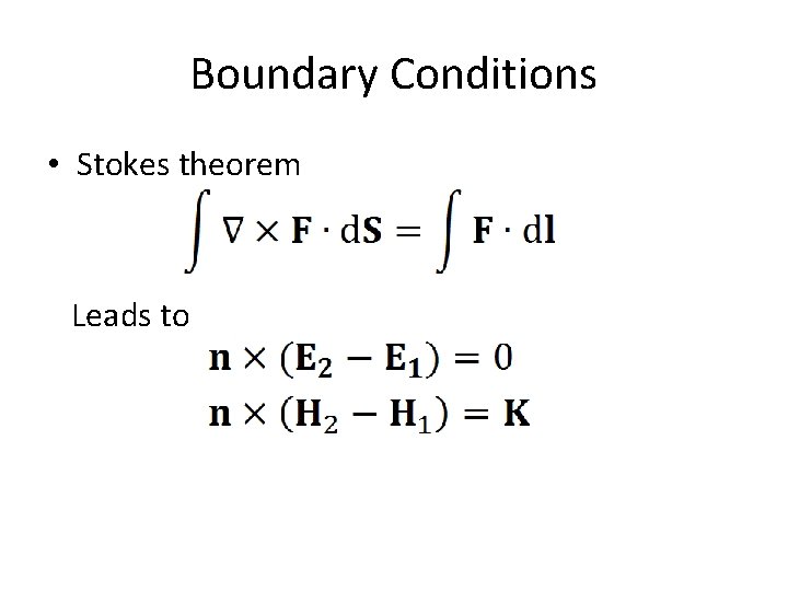 Boundary Conditions • Stokes theorem Leads to 