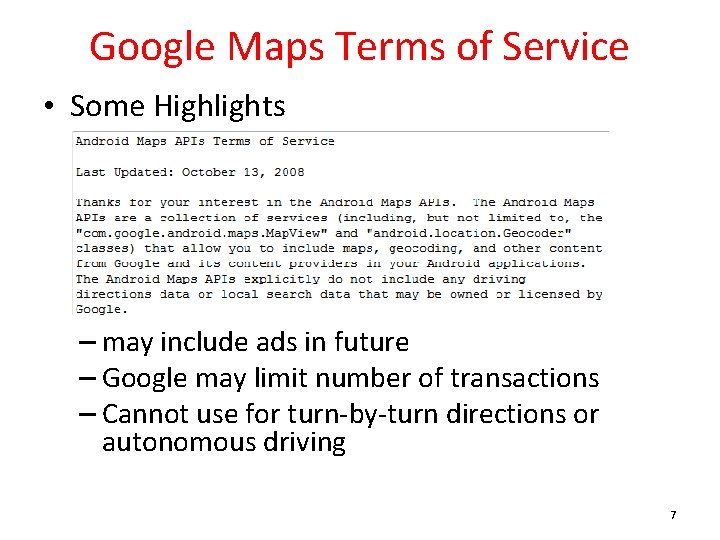 Google Maps Terms of Service • Some Highlights – may include ads in future