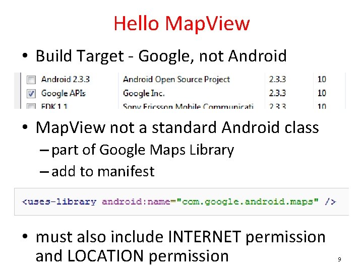 Hello Map. View • Build Target - Google, not Android • Map. View not