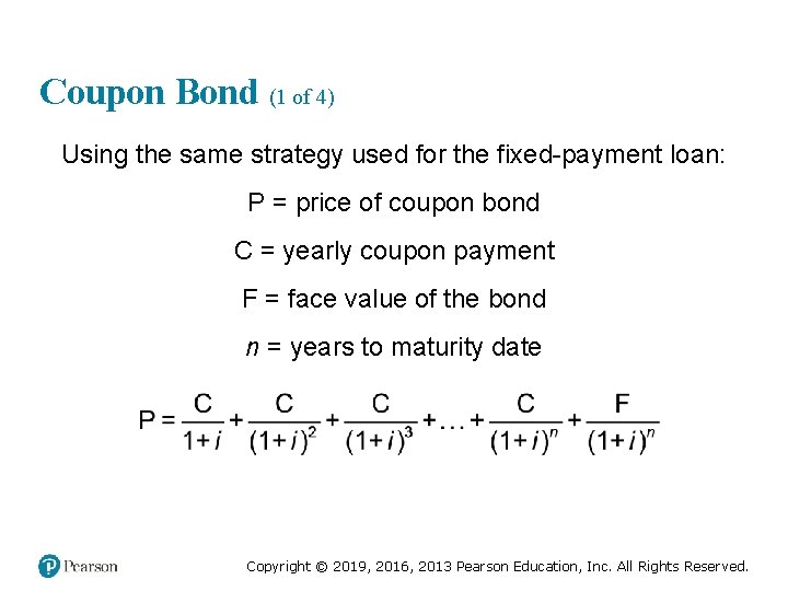 Coupon Bond (1 of 4) Using the same strategy used for the fixed-payment loan: