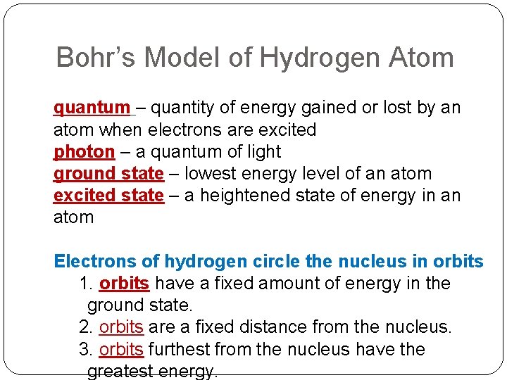 Bohr’s Model of Hydrogen Atom quantum – quantity of energy gained or lost by