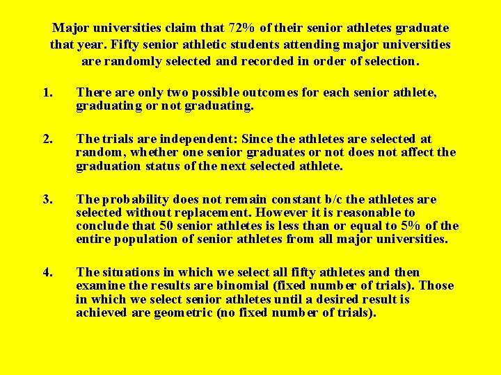Major universities claim that 72% of their senior athletes graduate that year. Fifty senior