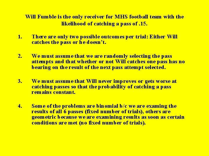 Will Fumble is the only receiver for MHS football team with the likelihood of