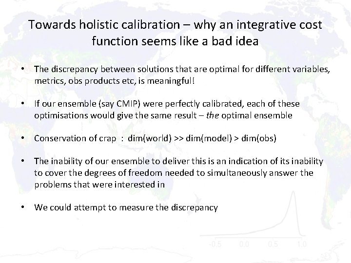 Towards holistic calibration – why an integrative cost function seems like a bad idea