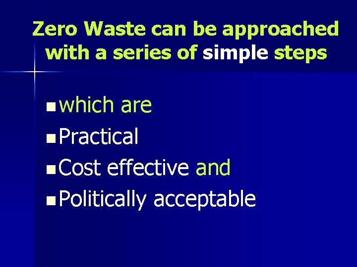 Zero Waste can be approached with a series of simple steps n which are