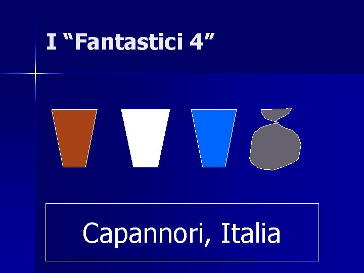 I “Fantastici 4” Capannori, Italia 