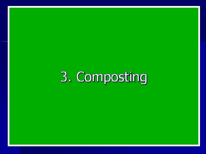 3. Composting 