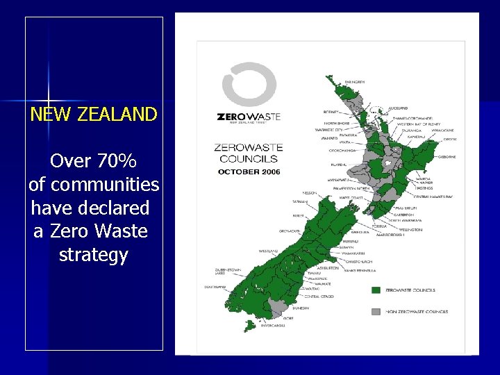 NEW ZEALAND Over 70% of communities have declared a Zero Waste strategy 